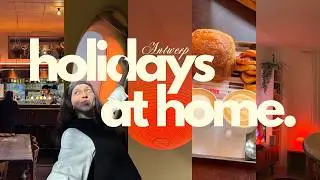 antwerp trip | holidays with family + local bars + meeting friends