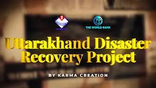 Uttarakhand SDRF - Promotional Video on Disaster Recovery Project || By KARMA Creation