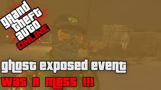 Ghost Exposed Event Was A Mess !!!!  GTA ONLINE HALLOWEEN UPDATE