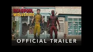 Deadpool & Wolverine   Trailer