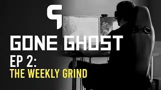 Gone Ghost EP2 | The Weekly Grind