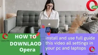 How to Download Opera Browser in Your pc\laptop and full guide install Use 2022