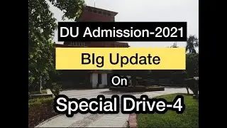 Big Update On Special Drive-4 ll DU  Admission-2021 ll DU Expert Speaks  ll