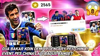 GUA BAKAR KOIN DEMI LEGENDARY FIGO PES CHINA!! EVENT PES CHINA LAGI BAGUS BANGET!!