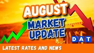 AUGUST Market Update | #Trucking Rates & Latest NEWS
