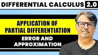 Differential Calculus | Error and Approximation | By GP Sir