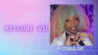 Mitsuri Wig Video or  (Stress, Chaos and More Stress)
