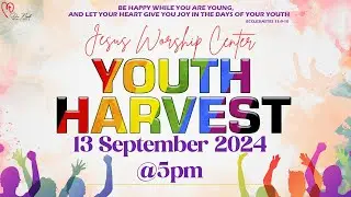 Youth Harvest | యవ్వనస్తుల కూడిక | 13th SEP 2024 |  Dr. Noah