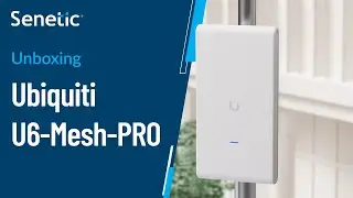 Ubiquiti U6-Mesh-PRO Unboxing | Senetic | UniFi