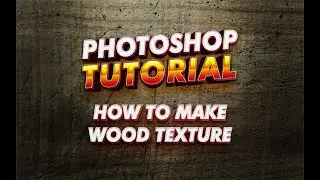 photoshop tutorial. how to make old wood texture with adobe photoshop