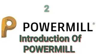 Introduction Of POWERMILL - Autodesk Powermill _ Vmc Programming