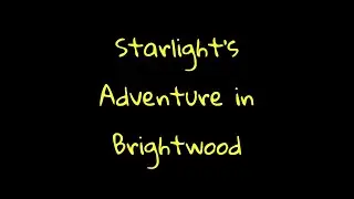 Starlight's Adventure in Brightwood