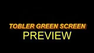 TOBLER GREEN SCREEN PREVIEW