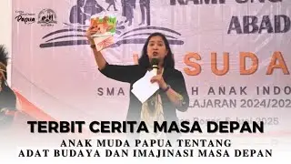 Terbit Cerita Masa Depan - Anak Muda Papua tentang Adat Budaya dan Imajinasi Masa Depan