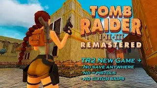 Tomb Raider 2: NG+ | No save anywhere | No Pistols 1/3