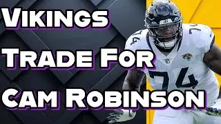 Vikings Trade For Cam Robinson!