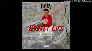 Fly Tai - Street Life (Official Audio)