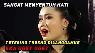 Jan nyamleng tenan saat Lagu Tetesing Tresno dilanggamke #EkaUgetUget