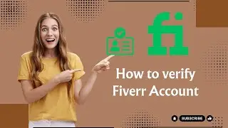 How to verify Fiverr account in 2025 complete Fiverr ID Verification process