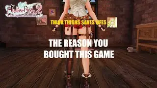 The reason WHY you bought Atelier Ryza (Thick Thighs Saves Lifes)