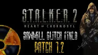 Patch 1.2 - Sawmill fix - BNC Plays STALKER 2