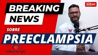 Preeclampsia BREAKING NEWS! Risk assessment in PREGNANCY