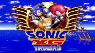 Sonic True!XG (Beta) ✪ Full Game Playthrough (1080p/60fps)