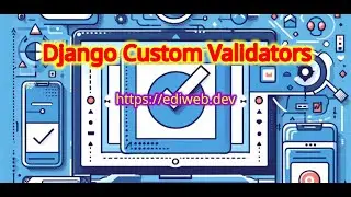 Rahasia Membuat Custom Validator Django ediweb.dev