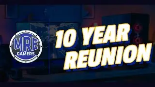 MREGAMERSTV 10 YEAR REUNION EVENT!!!