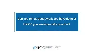 Can you tell us about work you have done at UNICC you are especially proud of?