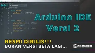 ARDUINO IDE VERSI 2 RESMI DIRILIS !!! 🥳🥳