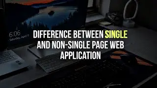 SINGLE AND NON SINGLE WEB APPLICATION