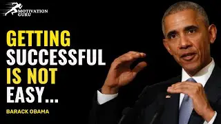 GETTING SUCCESSFUL IS NOT EASY | Barack Obama | Motivational Speech