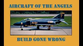 This was not supposed to happen - Aircraft of the Angels build gone wrong