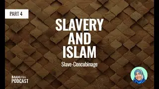 Ep 81 - Slavery and Islam, Part 4: Slave-Concubinage [ImanWire Podcast w/Ustadha Zaynab Ansari]
