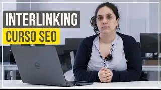 INTERLINKING o ENLAZADO INTERNO - CURSO SEO