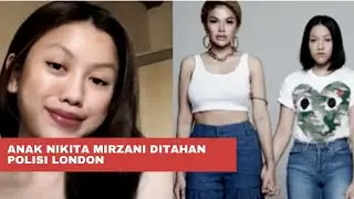 Anak Nikita Mirzani Ditahan Polisi London Setelah Di Usir Dari Mama Eda