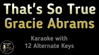 Gracie Abrams - That’s So True Karaoke Instrumental Lower Higher Male & Original Key