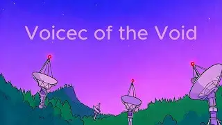 Пинаю Инопланетян | Voices of the Void