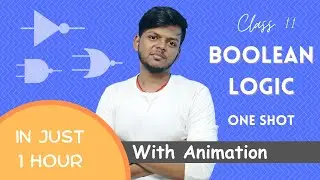 Boolean Logic in One Shot with Animation | Class 11 | Computer Science | Rajnath Prasad