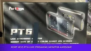 PortKeys PT 6 Monitor Live streaming  Affordable Monitor. SO AWESOME