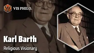 Karl Barth: Theological Trailblazer｜Philosopher Biography