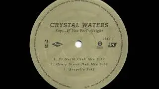 Crystal Waters – Say...If You Feel Alright (95 North club mix)