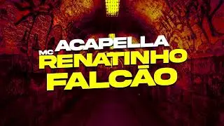 ACAPELLA MC RENATINHO FALCÃO - DESCE O ESCADÃO