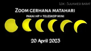 zoom gerhana matahari 20 April 2023 || gerhana matahari hibrida lokasi Sulawesi barat