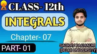 | INTEGRATION | CHAPTER 7 | L.1 Class XII | BY SAURAV PACHAURI | #integration #cbseboard #class12th