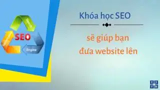 [Internet Marketing] - Giới thiệu Khóa học SEO| Học Lập Trình