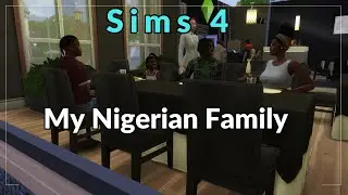 My Nigerian Family Let's Play Sims4 || Getting everyone JOBS