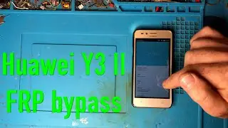 Huawei Y3 II ULA L21, FRP bypass