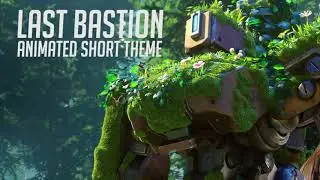 Overwatch Soundtrack - Last Bastion Animated Short Theme
